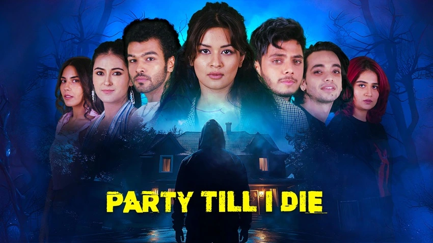 Download Party Till I Die | 2024 | Season 1 | Complete Hindi WEB Series | 480p 720p 1080p WEB-DL | MoviesFlix