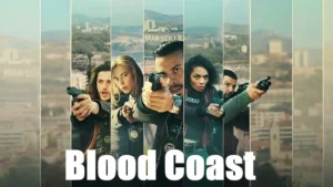 Download Blood Coast | 2025 | Season 2 | Hindi (DD5.1) & English | WEB-DL | Netflix Origina | WEB Series | 480p 720p 1080p